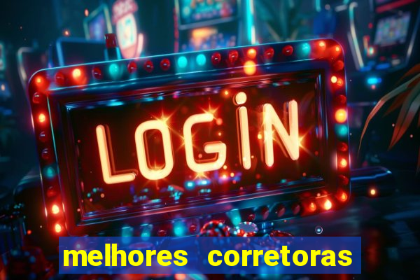 melhores corretoras de investimentos